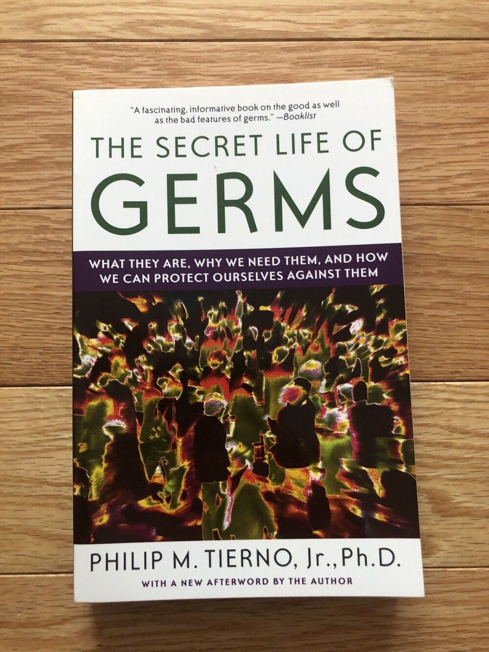 The Secret Life of Germs: What They Are, Why We‎ Need Them Paperback Exc. Cond.